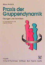 ISBN 9783801713706: Praxis der Gruppendynamik