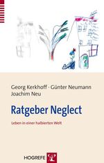 ISBN 9783801718503: Ratgeber Neglect - Leben in einer halbierten Welt