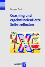 ISBN 9783801719838: Coaching und ergebnisorientierte Selbstreflexion - Theorie, Forschung und Praxis des Einzel- und Gruppencoachings