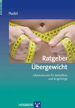 ISBN 9783801722678: Ratgeber Übergewicht: Informationen für Betroffene und Angehörige