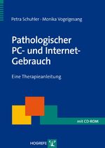 ISBN 9783801722876: Pathologischer PC- und Internet-Gebrauch - Eine Therapieanleitung