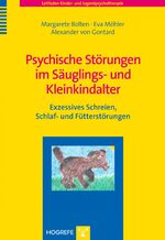 Psychische Störungen im Säuglings- und Kleinkindalter – Exzessives Schreien, Schlaf- und Fütterstörungen