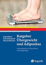 ISBN 9783801727611: Ratgeber Übergewicht und Adipositas – Informationen für Betroffene und Angehörige