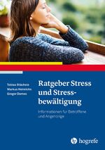 ISBN 9783801728243: Ratgeber Stress und Stressbewältigung - Informationen für Betroffene und Angehörige