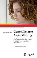 ISBN 9783801728434: Generalisierte Angststörung – Ein Ratgeber für übermäßig besorgte und ängstliche Menschen