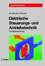 ISBN 9783802319693: Elektrische Steuerungs- und Antriebstechnik (Die Meisterprüfung)