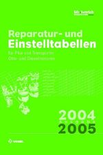 ISBN 9783802320101: Reparatur- und Einstelltabellen für PKW und Transporter. Otto- und Dieselmotoren. Ausgabe 2004/2005.