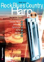 ISBN 9783802402128: Rock Blues Country Harp - Bending, Solospiel, Licks und Riffs für Einsteiger und Fortgeschrittene