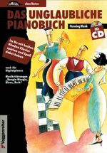 ISBN 9783802402135: Das unglaubliche Pianobuch – Boogie-Woogie, Blues und Rock auf dem Klavier, ohne Noten