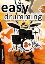 Easy drumming - das komplette Drum-Set spielend im Griff, von Anfang an