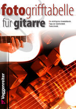 ISBN 9783802406836: Fotogrifftabelle für Gitarre – Die wichtigsten Gitarren-Akkorde in übersichtlichen Diagrammen.