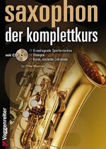 ISBN 9783802410239: Saxophon - der Komplettkurs - Spieltechniken, Übungen, Lektionen und Praxis-Tipps - FÜR ALTSAXOPHON (Eb)