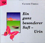 ISBN 9783802512681: Ein ganz besonderer Saft, Urin