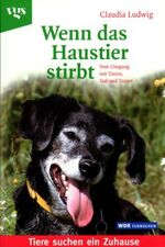 ISBN 9783802514364: Wenn das Haustier stirbt – Vom Umgang mit der Trauer