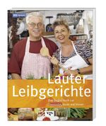 ISBN 9783802516269: Lauter Leibgerichte – Das Begleitbuch zur Service Zeit Essen und Trinken