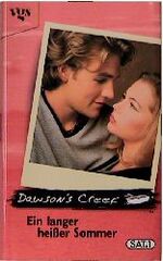 ISBN 9783802526053: Dawson's Creek, Ein langer, heißer Sommer