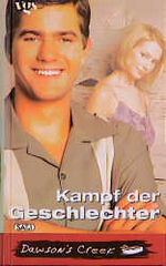 ISBN 9783802527685: Kampf der Geschlechter - Dawson's Creek