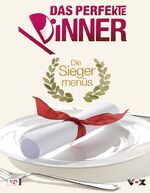 ISBN 9783802536571: Das Perfekte Dinner - Die Siegermenüs. Sehr rar!