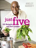 ISBN 9783802536991: just five - 120 Rezepte mit fünf Zutaten