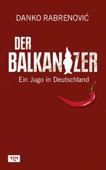 ISBN 9783802537080: Der Balkanizer: Ein Jugo in Deutschland ein Jugo in Deutschland