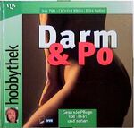 ISBN 9783802562013: Hobbythek Darm & Po - Gesunde Pflege von innen und aussen