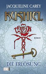 ISBN 9783802581229: Kushiel 03 - Die Erlösung