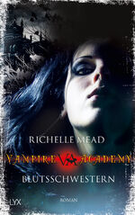 ISBN 9783802582011: Vampire Academy - Blutsschwestern