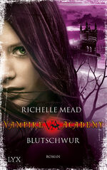 ISBN 9783802582042: Vampire Academy - Blutschwur, Schattenträume; Schicksalsbande