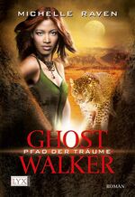 ISBN 9783802582257: Ghostwalker - Pfad der Träume