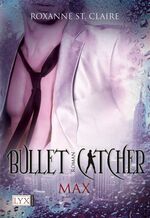 ISBN 9783802583490: Bullet Catcher - Max