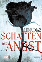 ISBN 9783802588679: Schatten der Angst : Roman ; [Thriller]. Lena Diaz. Ins Dt. übertr. von Frauke Lengermann