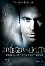 ISBN 9783802594199: Krieger des Lichts - Ungezähmte Versuchung