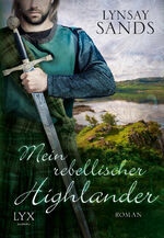 ISBN 9783802597473: Mein rebellischer Highlander