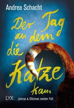 ISBN 9783802598975: Der Tag, an dem die Katze kam. Jennys & Ghizmos zweiter Fall