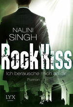 ISBN 9783802599279: Rock Kiss - Ich berausche mich an dir