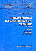 ISBN 9783802725401: Kompendium Gas-Brennwerttechnik : Grundlagen - Gerätetechnik - Installation - Praxiserfahrungen