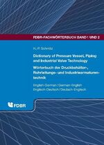 ISBN 9783802725609: Dictionary of Pressure Vessel, Piping and Industrial Valve Technology: English-German/German-English Wörterbuch der Druckbehälter-, Rohrleitungs- und Industriearmaturentechnik (FDBR-Fachwörterbuch Band 1 und 2)