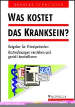 ISBN 9783802914515: Was kostet das Kranksein?