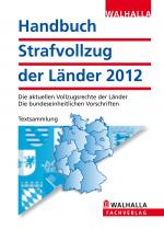 ISBN 9783802930034: Handbuch Strafvollzug der Länder Ausgabe 2012 - Die aktuellen Vollzugsrechte der Länder; Die bundeseinheitlichen Vorschriften; Textsammlung