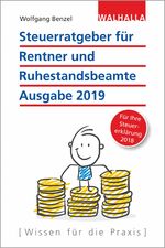 ISBN 9783802932168: Steuerratgeber für Rentner und Ruhestandsbeamte - Ausgabe 2019 - Für Ihre Steuererklärung 2018; Walhalla Rechtshilfen