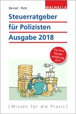 ISBN 9783802932274: Steuerratgeber für Polizisten - Ausgabe 2018 - Für Ihre Steuererklärung 2017; Walhalla Rechtshilfen