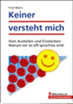 ISBN 9783802933851: Keiner versteht mich - Vom Austeilen und Einstecken: Warum wir so oft sprachlos sind