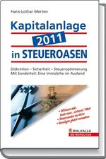 ISBN 9783802934483: Kapitalanlage 2011 in STEUEROASEN: Diskretion, Sicherheit, Steueroptimierung