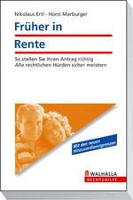 ISBN 9783802936050: Früher in Rente - So stellen Sie Ihren Antrag richtig; Alle rechtlichen Hürden sicher meistern; Walhalla Rechtshilfen