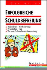 ISBN 9783802936463: Erfolgreiche Schuldbefreiung