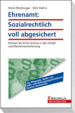 ISBN 9783802938351: Ehrenamt: Sozialrechtlich voll abgesichert - Nutzen Sie Ihren Schutz in der Unfall- und Rentenversicherung; Walhalla Rechtshilfen