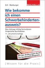 ISBN 9783802940873: Wie bekomme ich einen Schwerbehindertenausweis? – Den Antrag richtig formulieren; Ansprüche durchsetzen; Walhalla Rechtshilfen