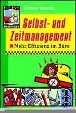 ISBN 9783802945328: Selbst- und Zeitmanagement im Büro : mehr Effizienz im Büro Clemens Bossong