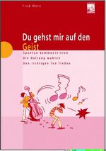 ISBN 9783802945427: Du gehst mir auf den Geist