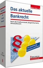 ISBN 9783802951251: Das aktuelle Bankrecht - Begründet von Hannelore Grill; Recht der Kreditwirtschaft, Bürgerliches Recht, Wirtschaftsrecht